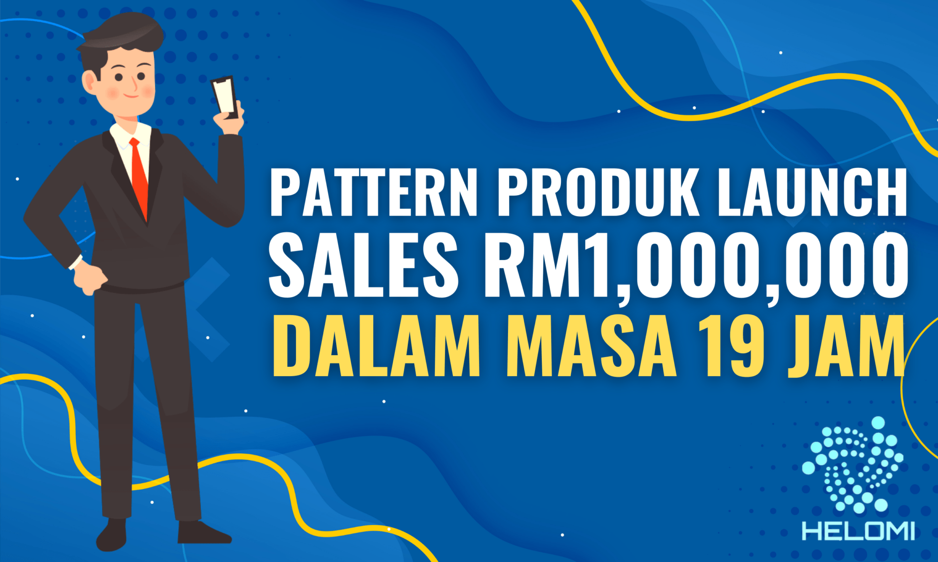 Apakah Pattern Produk Launch Sales RM1,000,000 Dalam Masa 19 Jam?