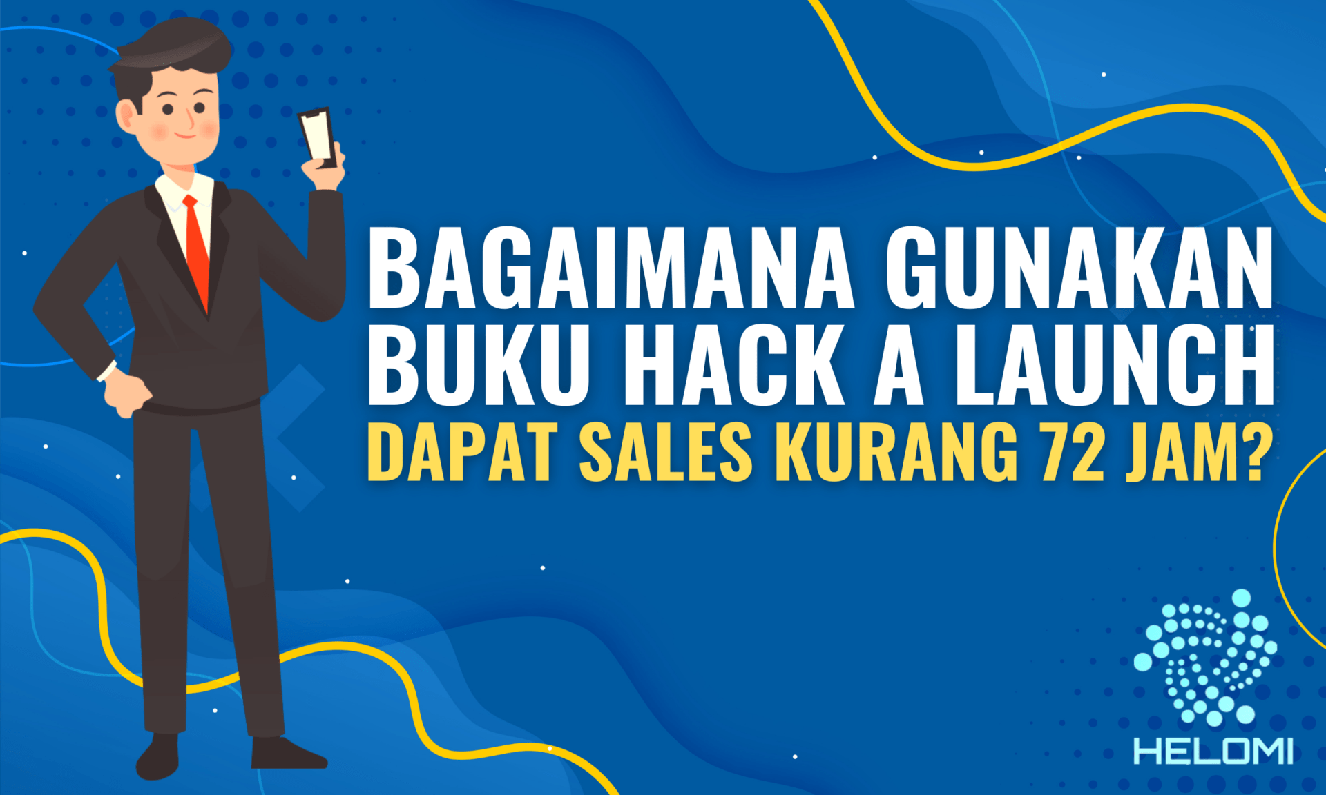 Bagaimana Cara Gunakan Buku Hack a Launch Untuk Dapatkan Sales Dalam Masa Kurang 72 Jam?