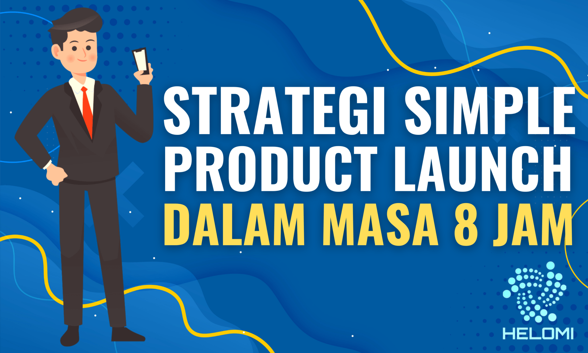 Strategi Paling Simple Buat Product Launch Dalam Masa 8 Jam