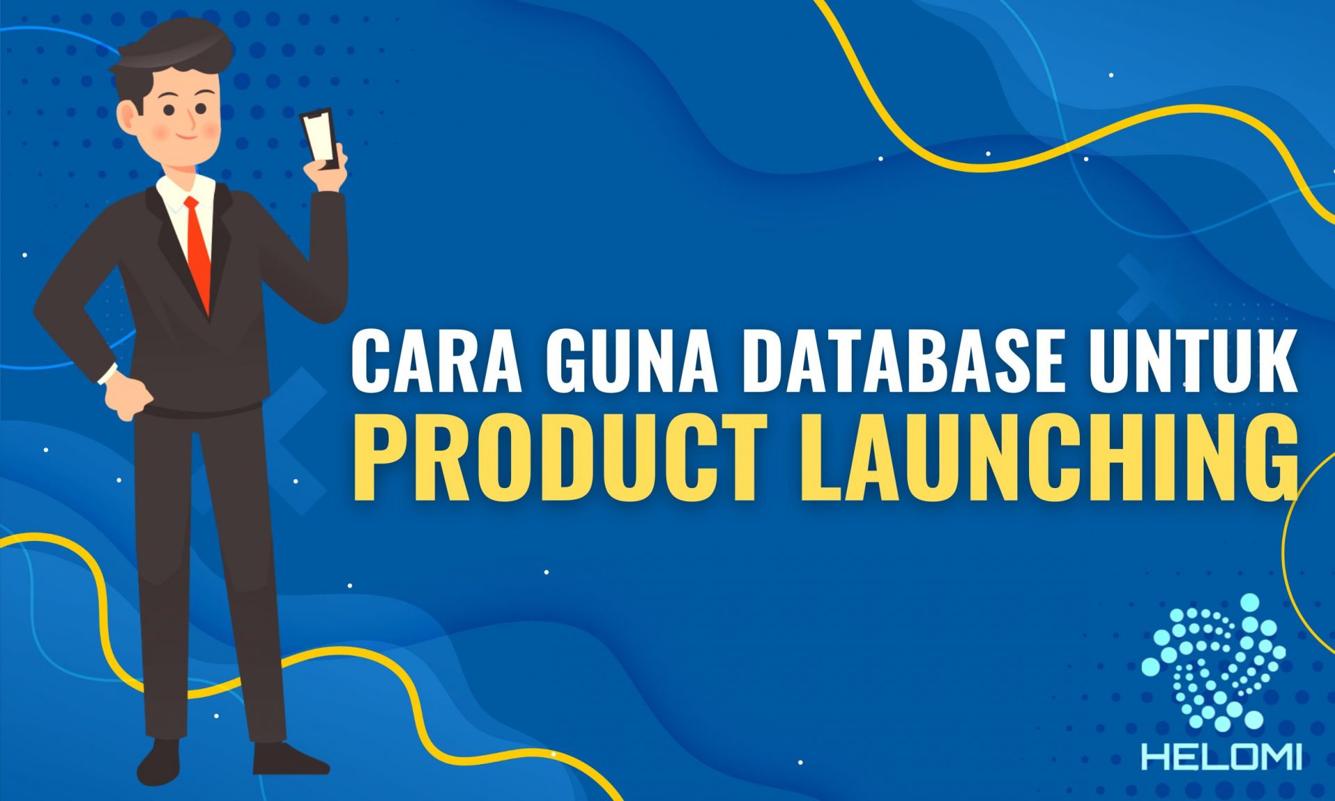 Bagaimana Cara Guna Database Sedia Ada Buat Product Launch?